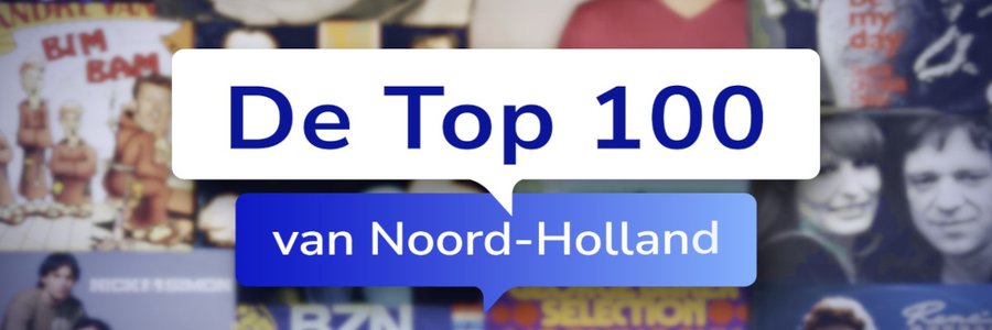 De Top 100 van Noord-Holland