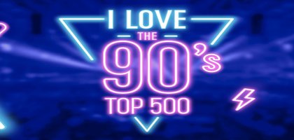 I Love The 90's Top 500